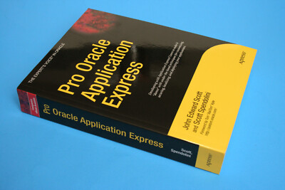 Pro Oracle Application Express by Scott Spendolin - Expert's Voice in Oracle Ser
