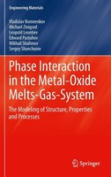 Phase Interaction In The Metal - Oxide Melts - Gas -System Edward Pastukhov