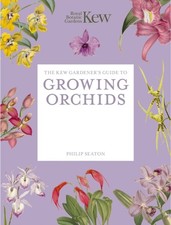 The Kew Gardener's Guide to Growing Orchids by Kew Royal Botanic Gardens