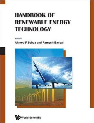 HANDBOOK OF RENEWABLE ENERGY TECHNOLOGY By Ahmed F. Zobaa & Ahmed F. Zobaa *NEW*