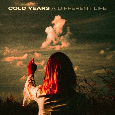 Cold Years - A Different Life [New CD]
