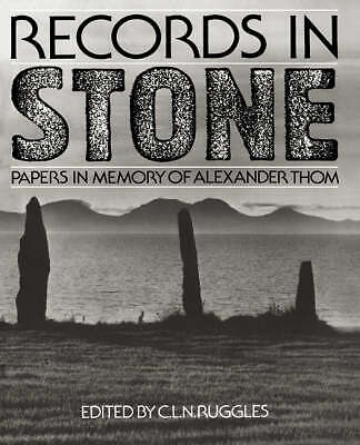 Records in Stone Papers in Memory of Alexander Thom Ruggles Paperback