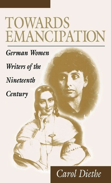 Towards Emancipation | German Women Writers Of The Nineteenth Century | Diethe-image