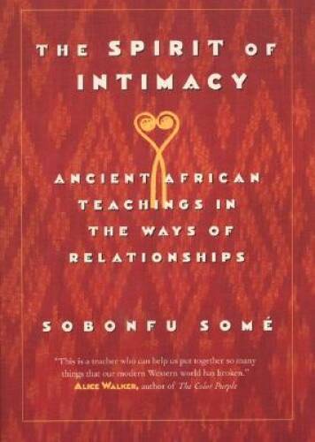 The Spirit of Intimacy: Ancient African Teachings in the Ways of R - VERY GOOD