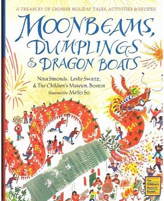Moonbeams, Dumplings & Dragon Boats: ..., Simonds, Nina