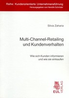 Multi-Channel-Retailing Und Kundenverhalten Silvia Zaharia