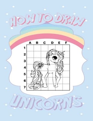 How to Draw Unicorns: Learn to Draw Step-by-Step Cute A -  NEW Adam D Edition 20