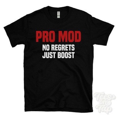 PRO MOD NO REGRETS JUST BOOST T-SHIRT pro mods | drag racing