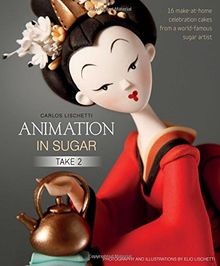 Animation in Sugar: Take 2: 16 Make-at-Home Celebra... | Buch | Zustand sehr gut