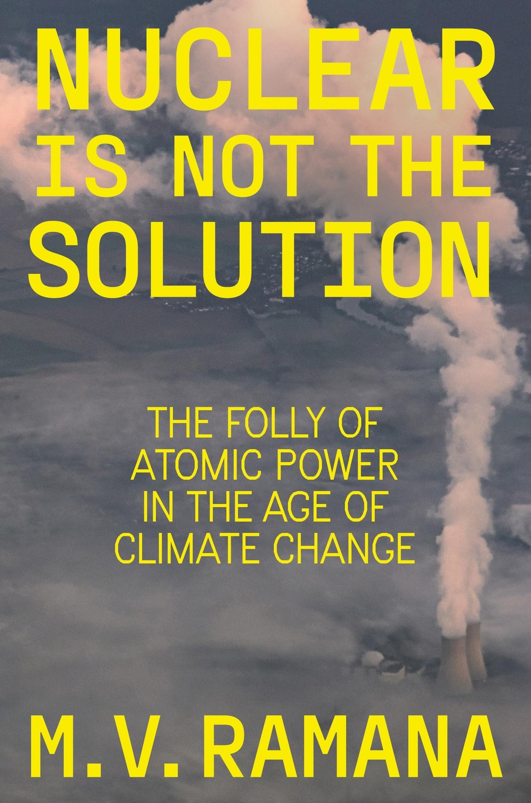 Nuclear is Not the Solution: The Folly of Atomic Power in the Age of Climate Ch - Image 7