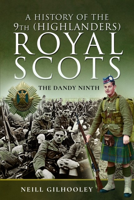 A History of the 9th Highlanders Royal Scots by Neill Gilhooley PAPERBACK - Image 3