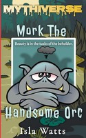 Mork The Handsome Orc | Isla Watts | Taschenbuch | Englisch | 2024