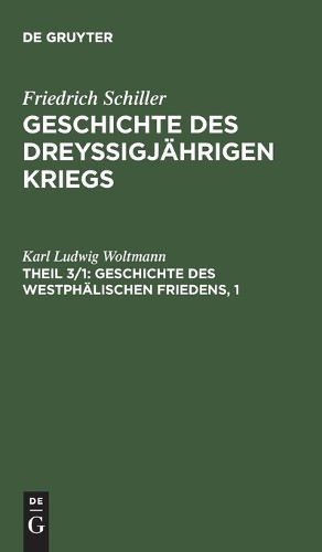 Karl Ludwig Wol Geschichte des dreyßigjährigen Kriegs, Theil 3/1, Ges (Hardback)