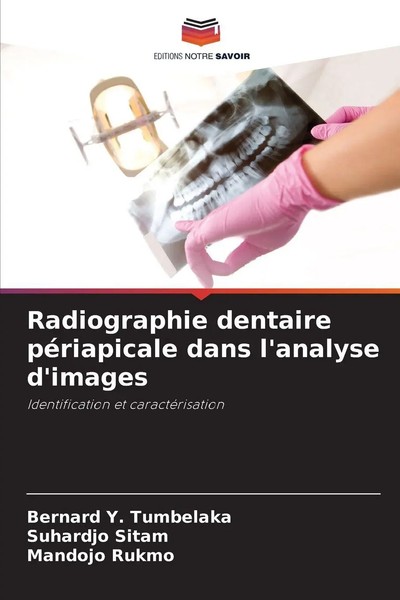 Bernard Y. Tumbelaka (U. A.) | Radiographie Dentaire PéRiapicale Dans...-image
