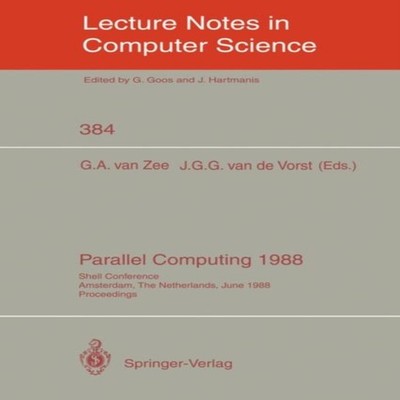 Parallel Computing 1988 Shell Conference Amsterdam The Netherland