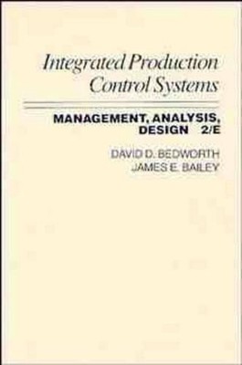 Integrated Production, Control Systems: Management, Analysis, and Design by Davi