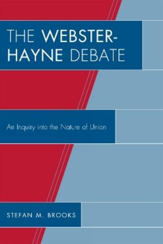 Thumbnail - Stefan M. Brooks The Webster-hayne Debate (taschenbuch)