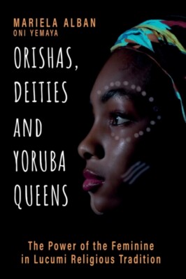 On Yemay - Orishas Deities and Yoruba Queens  The Power of the Femi - X555z