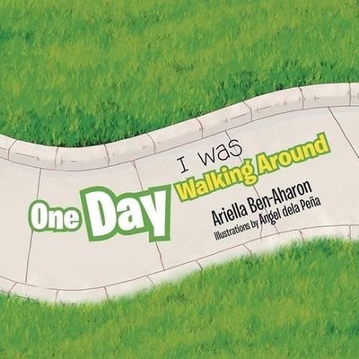 One Day I was Walking Around by Ariella Ben-Aharon (English) Paperback Book