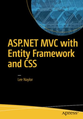 ASP.NET MVC with Entity Framework and CSS - Paperback NEW Lee Naylor (Aut 13 Sep