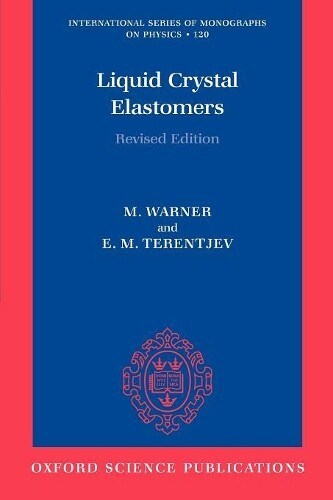 Thumbnail - Mark Warner Eugene Michael Terentjev Liquid Crystal Elastomers