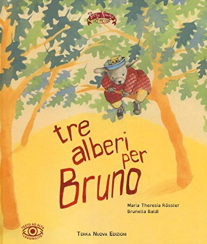 9788866811367 Tre alberi per Bruno. Ediz. illustrata - M. Theresia Rössler,Brun
