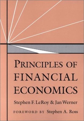 Principles of Financial Economics Paperback Jan, LeRoy, Stephen F