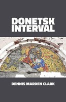 Donetsk Interval | Dennis Marden Clark | Taschenbuch | Englisch | 2023