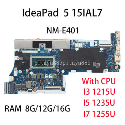NM-E401 For Lenovo IdeaPad 5 15IAL7 Motherboard CPU I3 I5 I7 RAM 8G/12G/16G UMA