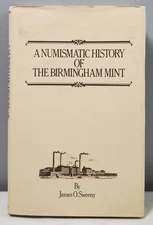 Numismatic History of Birmingham Mint -- Sweeny, 1981