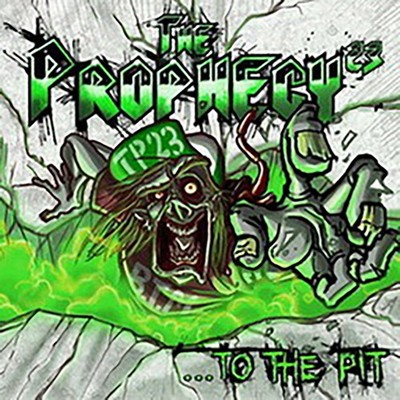PROPHECY 23, THE - to the pit CD
