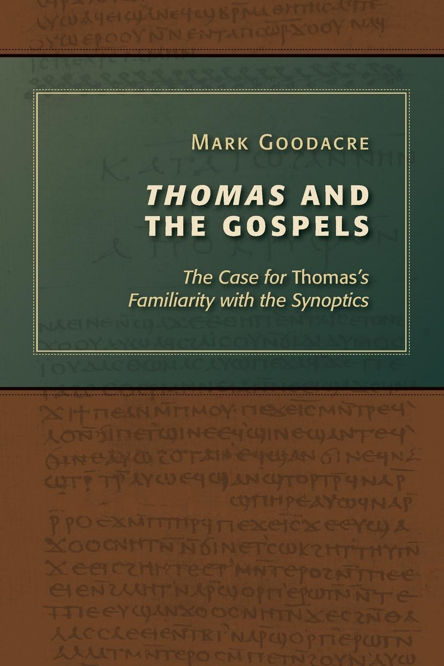 Thumbnail - Mark Goodacre | Thomas And The Gospels | Taschenbuch | Englisch (2012)
