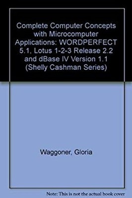 Complete Computer Concepts and Microcomputer Applications : WordP