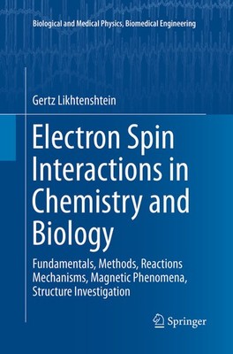 Electron Spin Interactions in Chemistry and Biology Gertz Likhtenshtein