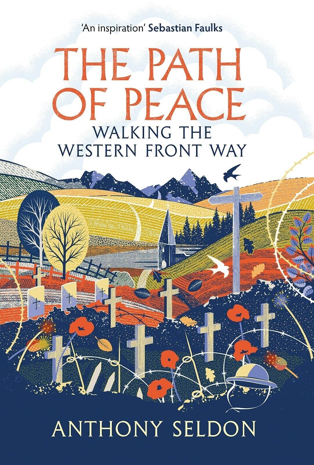 The Path of Peace: Walking the Western Front Way by Anthony Seldon Paperback NEW