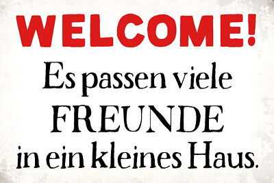 Blechschild 18x12 Welcome viele Freunde Haus Wand Deko Bar Kneipe Sammler Gesche