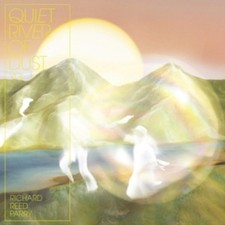 PARRY, RICHARD REED QUIET RIVER OF DUST VOL. 1 NEW VINYL RECORD