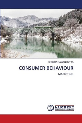 Consumer Behaviour by Shubha Ranjan Dutta Paperback Book