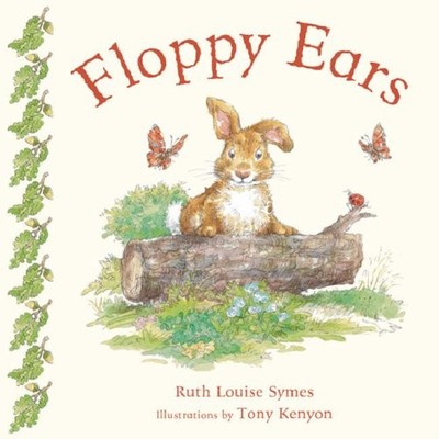 Floppy Ears,Ruth Louise Symes, Tony Kenyon