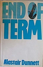 End of Term Hardcover Alastair Dunnett