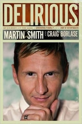 Delirious: My Journey with the Band, a Growing Famil by Craig Borlase 1434702375