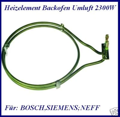 EGO 2300 Watt NEFF Heizelement Heizung Bosch Siemes Neu Umluft ersetzt 2400W