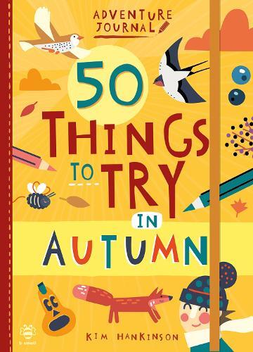 Thumbnail - Kim Hankinson 50 Things To Try In Autumn (taschenbuch) Adventure