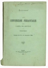 Le convenzioni ferroviarie alla Camera dei deputati. Discorso. Tornate 12, 13 e