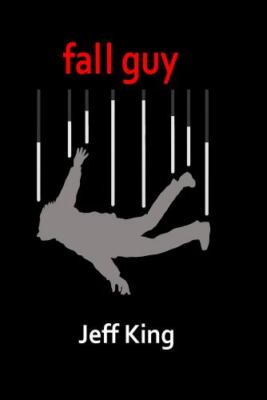 Fall Guy - Jeff King, 9781598382730, paperback
