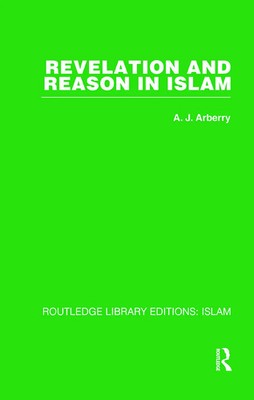 Revelation and Reason in Islam A.J. Arberry Taschenbuch Englisch 2024 Routledge