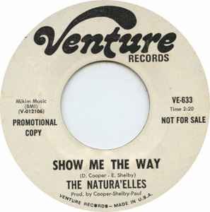 The Natura'elles* - Show Me The Way / So Much In Need, 7'', (Vinyl)