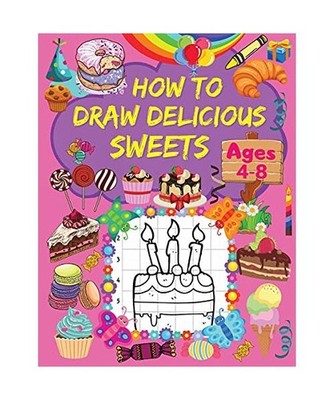 How to Draw Delicious Sweets: A Step-by-Step Drawing Book for Kids with Cakes, I