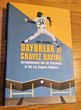 Daybreak at Chavez Ravine: Fernandomania & Remaking of LA Dodgers Valenzuela Daybreak at Chavez Ravine: Fernandomania & Remaking of LA Dodgers Valenzuela