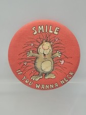 Vintage 1980s Hallmark "Smile If You Wanna Neck" Button Pin Back USA Made